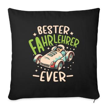 Fahrlehrer Geschenk Fahrschule Lehrer Spruch - Sofakissenbezug 45 x 45 cm - Schwarz - Vorne