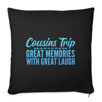 Cousin Trip 2025 - Sofa pillowcase 17,3'' x 17,3'' (45 x 45 cm) - black - Front