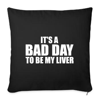 It's a bad day to be my liver - Housse de coussin décorative 45 x 45 cm - noir - Devant
