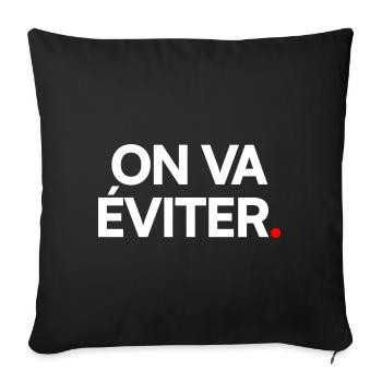 ON VA ÉVITER | Expression humour minimaliste - Housse de coussin décorative 45 x 45 cm - noir - Devant