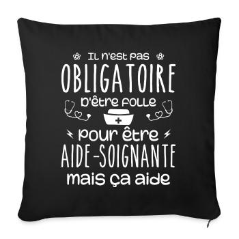 Folle et aide-soignante Humour Aide-soignante - Housse de coussin décorative 45 x 45 cm - noir - Devant