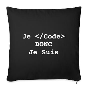 Je Code Donc Je Suis Informatique et Programmeur - Housse de coussin décorative 45 x 45 cm - noir - Devant