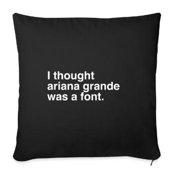 Ariana Grande - Arial font font Style Singer - Sofa pillowcase 17,3'' x 17,3'' (45 x 45 cm) - black - Front