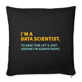 I m a Data scientist Informatique Cadeau - Housse de coussin décorative 45 x 45 cm - noir - Devant