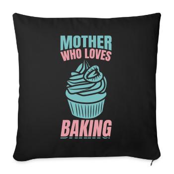 Mother who loves baking - Sofa pillowcase 17,3'' x 17,3'' (45 x 45 cm) - black - Front