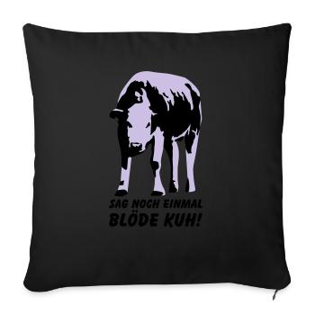 Dumme Kuh? - Sofakissenbezug 45 x 45 cm - Schwarz - Vorne