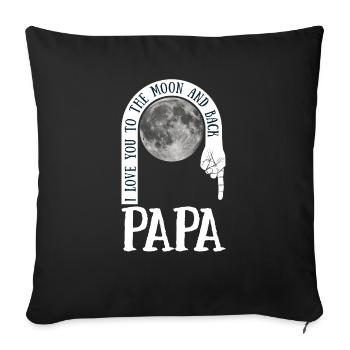 Papa I Love You To The Moon And Back - Sofakissenbezug 45 x 45 cm - Schwarz - Vorne