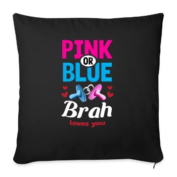 Pink or Blue Brah Loves You Gender Reveal Party - Sofakissenbezug 45 x 45 cm - Schwarz - Vorne