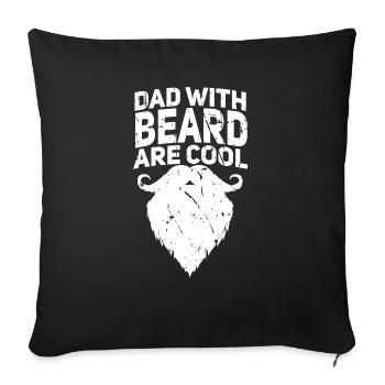 Dad with beard are cool, funny quote design, text - Sofa pillowcase 17,3'' x 17,3'' (45 x 45 cm) - black - Front
