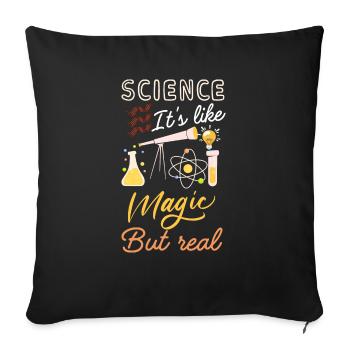 Science it's like magic but real - Sofa pillowcase 17,3'' x 17,3'' (45 x 45 cm) - black - Front