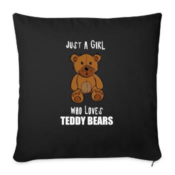 Just a Girl Who Loves Teddy Bears Teddy Bear fun4m3 - Sofa pillowcase 17,3'' x 17,3'' (45 x 45 cm) - black - Front