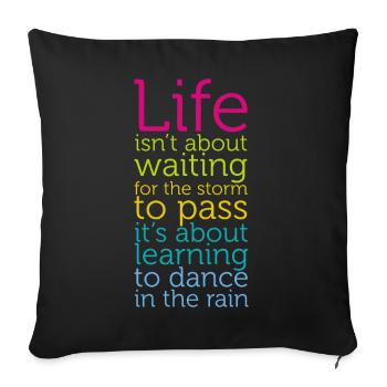 Dans la vie, il ne s’agit pas de se diriger vers la tempête - Housse de coussin décorative 45 x 45 cm - noir - Devant