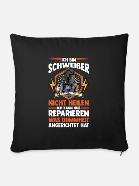 Schweißer Beruf Schweisser Geschenk - Sofakissenbezug 45 x 45 cm - Schwarz