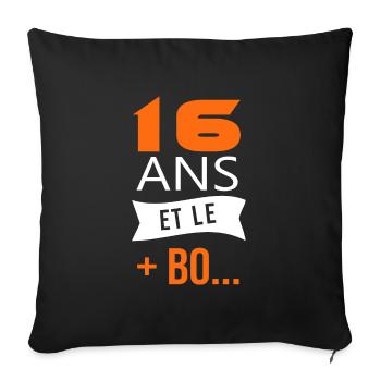 16 ans anniversaire 16 ans et le plus beau - Housse de coussin décorative 45 x 45 cm - noir - Devant