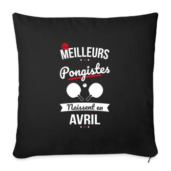 Les meilleurs pongistes naissent en Avril - Housse de coussin décorative 45 x 45 cm - noir - Devant