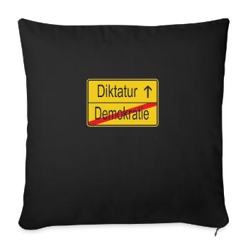verlassen Demokratie betreten Diktatur - Sofakissenbezug 45 x 45 cm - Schwarz - Vorne