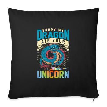 Sorry My Dragon Ate Your Unicorn Funny Fantasy - Sofakissenbezug 45 x 45 cm - Schwarz - Vorne