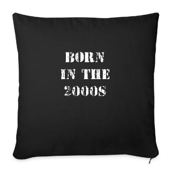 BORN IN THE 2000s - Sofa pillowcase 17,3'' x 17,3'' (45 x 45 cm) - black - Front