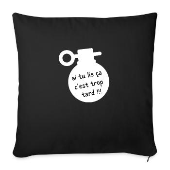 si tu lis ça c'est trop tard - Housse de coussin décorative 45 x 45 cm - noir - Devant