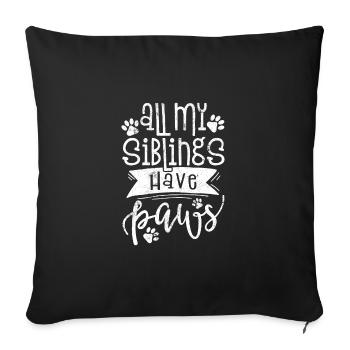 SIBLINGS HAVE PAWS CAT FUNNY SAYING MOTIF - Sofa pillowcase 17,3'' x 17,3'' (45 x 45 cm) - black - Front