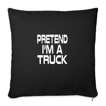 Pretend I'm a Truck - Truck Costume - Sofa pillowcase 17,3'' x 17,3'' (45 x 45 cm) - black - Front
