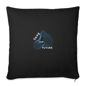 Save our FUTURE - Sofa pillowcase 17,3'' x 17,3'' (45 x 45 cm) - black - Front