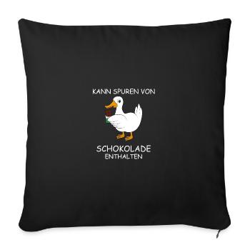 Ente mit Schokolade Spruch - Sofakissenbezug 45 x 45 cm - Schwarz - Vorne