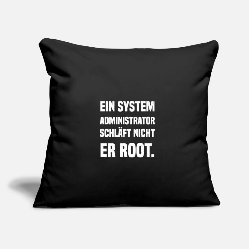 Ein System Administrator schläft nicht er root. Sofakissenbezug 45 x 45 cm