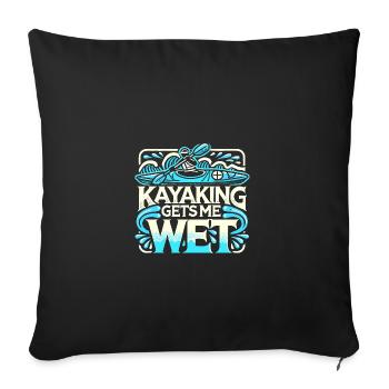 Kajakfahren macht mich nass - Sofakissenbezug 45 x 45 cm - Schwarz - Vorne