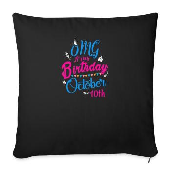 OMG C'est mon anniversaire le 10 octobre - Housse de coussin décorative 45 x 45 cm - noir - Devant