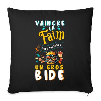 Vaincre la faim c'est toujours un gros bide - Housse de coussin décorative 45 x 45 cm - noir - Devant