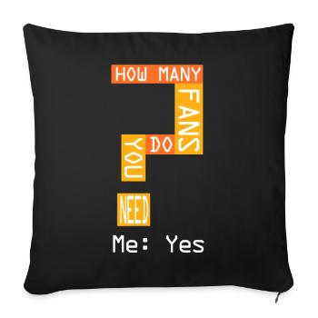 How many fans? - Sofa pillowcase 17,3'' x 17,3'' (45 x 45 cm) - black - Front