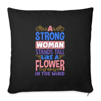 A strong woman stands tall like a Flower - Sofa pillowcase 17,3'' x 17,3'' (45 x 45 cm) - black - Front