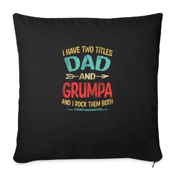J’ai deux titres Papa et Grumpa Je les rock tous les deux - Housse de coussin décorative 45 x 45 cm - noir - Devant