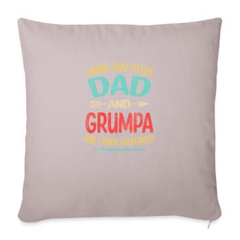 I Have Two Titles Dad And Grumpa I Rock Them Both - Sofa pillowcase 17,3'' x 17,3'' (45 x 45 cm) - light taupe - Front
