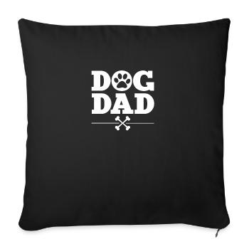 Dog Dad - Sofakissenbezug 45 x 45 cm - Schwarz - Vorne
