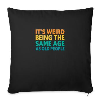 Old People Funny Birthday - Sofa pillowcase 17,3'' x 17,3'' (45 x 45 cm) - black - Front