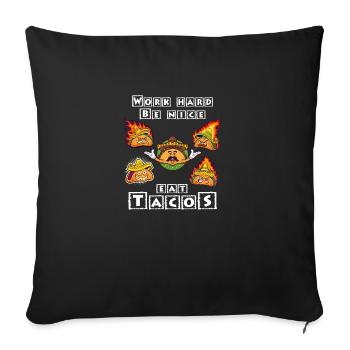 Travaillez dur Soyez gentil Mangez des tacos - Housse de coussin décorative 45 x 45 cm - noir - Devant
