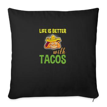 La vie est meilleure avec les tacos - Housse de coussin décorative 45 x 45 cm - noir - Devant