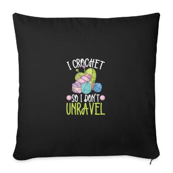 I Crochet So I Don t Unravel, Yarn Crocheting - Housse de coussin décorative 45 x 45 cm - noir - Devant