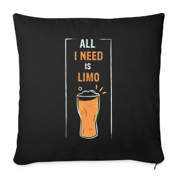 ALL I NEED IS LIMO - Sofakissenbezug 45 x 45 cm - Schwarz - Vorne