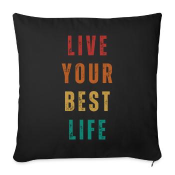 Vibrant Motivational Life Quote Design - Sofa pillowcase 17,3'' x 17,3'' (45 x 45 cm) - black - Front