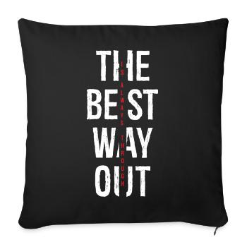 the best way out is always though - Sofa pillowcase 17,3'' x 17,3'' (45 x 45 cm) - black - Front
