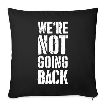 Nous ne reviendrons pas en arrière - Housse de coussin décorative 45 x 45 cm - noir - Devant