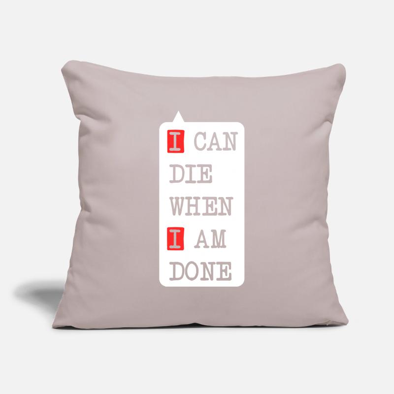 Die when I am done – darkes Statement-Design Sofakissenbezug 45 x 45 cm