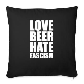 LOVE BEER HATE FASCISM - Sofakissenbezug 45 x 45 cm - Schwarz - Vorne