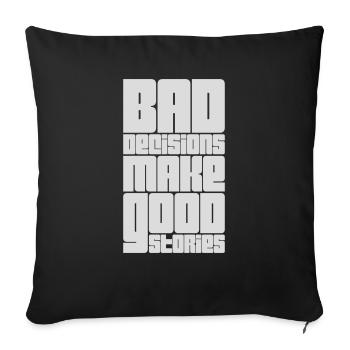 bad decisions great stories - Sofa pillowcase 17,3'' x 17,3'' (45 x 45 cm) - black - Front