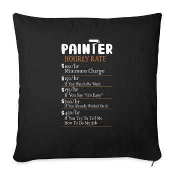 Painter Hourly Rate Profession Job - Sofa pillowcase 17,3'' x 17,3'' (45 x 45 cm) - black - Front