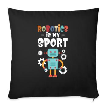 Droid Builder Cute Robotics Is My Sport Cool Build - Sofa pillowcase 17,3'' x 17,3'' (45 x 45 cm) - black - Front