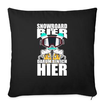 Lustiger Spruch Snowboard Bier darum bin ich hier - Sofakissenbezug 45 x 45 cm - Schwarz - Vorne